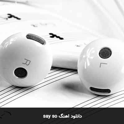 دانلود آهنگ say so
